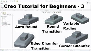 Creo Tutorial for Beginners  3  Creo Round Transition Variable Radius Auto Round Chamfer [upl. by Alessandra433]