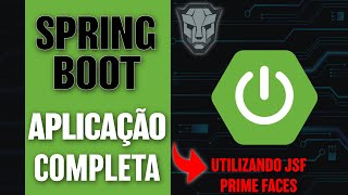 05  SPRING BOOT uma aplicação completa  Utilizando o primefaces [upl. by Latoyia]