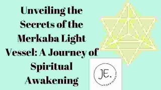 Unveiling the Secrets of the Merkaba Light Vessel A Journey of Spiritual Awakening [upl. by Delaine]