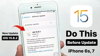 iOS 1582 Do this before you update iPhone 6s amp 7 [upl. by Coward]