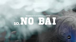 10 Broskii  No Bai Ft BJay Randall Luidens  BLACKOUT ALBUM [upl. by Ailin]