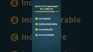 Quel est le synonyme de ladjectif « incommensurable »  🤔  Quiz de français [upl. by Mendez919]