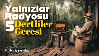 Yalnızlar Radyosu 4  AŞK GECESİ [upl. by Namien]