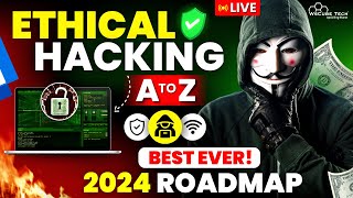 Ethical Hacking Roadmap 2024 Fastest Way to Become a Ethical Hacking Expert amp Get JOB 🔥 [upl. by Stock]