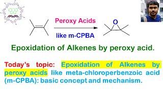 Prilezhaev Reaction Epoxidation of alkene by peroxy acid like mCPBA Mechanism and examples [upl. by Blinni]