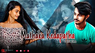 Mathaka Kedapatha Official Lyrics Videoවටේ යන ඔරුවක් D Boy Dila Wate Yana Oruwak [upl. by Phio]