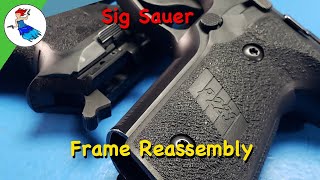 Sig Classic  How to reassemble the Sig Classic Pistol Frame P220 P225 P228 P229 M11 [upl. by Nnyw]