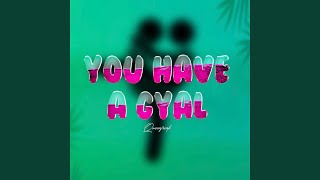 You Have A Gyal Radio Edit [upl. by Enilarak419]