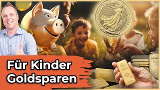 Goldsparen für Kinder – wie mache ich das [upl. by Dorree921]