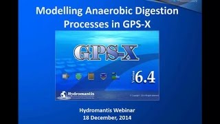 Webinar Modelling Anaerobic Digestion Processes in GPSX [upl. by Mechelle]