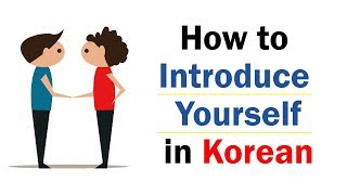 KOREAN STUDY HOW TO INTRODUCE YOURSELF IN KOREAN  HANGEUL HANGUL  한글 [upl. by Sheppard335]