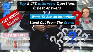 Top 5 LTE Interview Questions amp Best Answers [upl. by Aicenet]