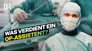 Er assistiert im OP Gehalt und Alltag als OPAssistent I Lohnt sich das I BR [upl. by Ruenhcs]