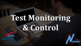 53 Test Monitoring amp Control AR  ISTQB FL 2018 [upl. by Johnathan]