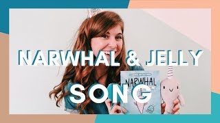 NARWHAL amp JELLY Song by Emily Arrow book by Ben Clanton [upl. by Ytissac28]