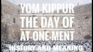 The True History and Meaning behind Yom Kippur [upl. by Pacificia]