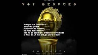 El Nene La Amenaza Amenazzy  Voy Después Letras Lyrics [upl. by Viole166]