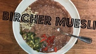 Overnight Oats BIRCHER MUESLI RECIPE WHAT I EAT FOR BREAKFAST [upl. by Siuol]