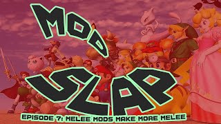 ModSlap Episode 7 Melee Mods Make More Melee [upl. by Chrisse]