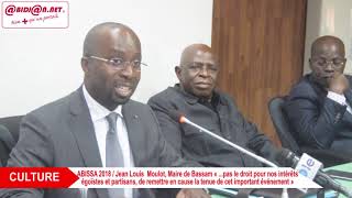 ABISSA 2018 Jean Louis Moulot Maire de Bassamquotpas le droit  de remettre en cause la tenuequot [upl. by Terza]