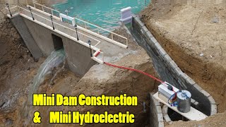 Mini Dam Construction amp Mini Hydroelectric Models Hydroelectric Dam  Part 2 [upl. by Namar]