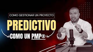 Aprende a Gestionar Proyectos Predictivos Como Un Certificado PMP [upl. by Noiramaj]