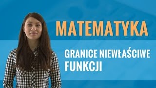 Matematyka  Granice niewłaściwe funkcji [upl. by Gnauq7]