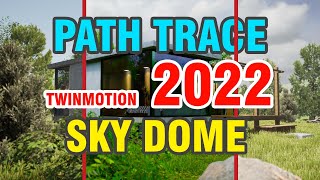 Twinmotion 2022 Path Tracer  Skydome Comparison and Tutorial [upl. by Yentruocal]