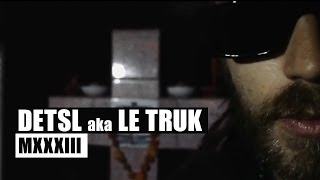 Detsl aka Le Truk  MXXXIII Official video  YouTube Music [upl. by Acinaj816]