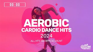 Aerobic Cardio Dance Hits 2024 All Hits 140 bpm32 count [upl. by Pesvoh]