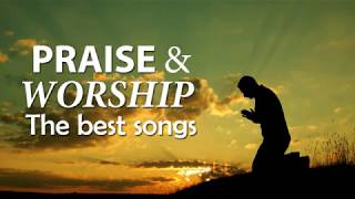 The Best Praise and Worship Songs  Best Christian Music  Praise The Lord [upl. by Kisung231]