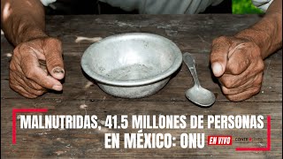 Contralínea En Vivo  Malnutridas 415 millones de personas en México ONU [upl. by Neiman]