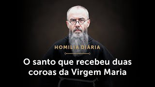 Homilia Diária  O santo que recebeu duas coroas de Maria Memória de São Maximiliano Maria Kolbe [upl. by Japha]