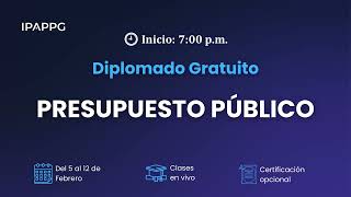 DIPLOMADO GRATUITO DE PRESUPUESTO PÚBLICO SESIÓN 5 [upl. by Catlee]