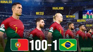 Portugal 1001 Brazil  Ronaldo Messi Neymar Mbappe Haaland Salah Al Stars played for POR PES [upl. by Bracci108]