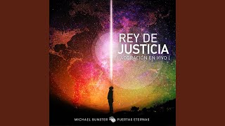 Rey de Justicia En Vivo feat Michael Bunster [upl. by Oneladgam]