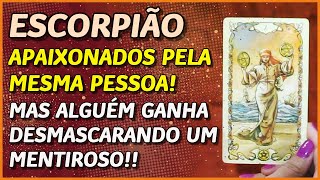 ESCORPIÃO ♏️  APAIXONADOS PELA MESMA PESSOA 😒⚡️💖🤨 MAS O VENCEDOR DESMASCARA ALGUÉM⚖️💖👩‍❤️‍👨 [upl. by Pagas388]