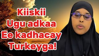 MIDKAMIDA KIISASKI UGU ADKAA UGUNA WAREERKA BADNA DALKA TURKEYGASawdaBillan [upl. by Trinidad888]