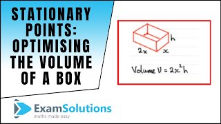 Stationary Points  Maximum Volume of a Box  ExamSolutions Maths Revision [upl. by Mcmurry249]