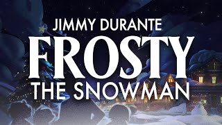 Jimmy Durante  Frosty The Snowman Official Video [upl. by Benjy501]