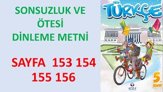 SONSUZLUK VE ÖTESİ DİNLEME METNİ 5SINIF TÜRKÇE 5TEMA SAYFA 153 154 155 156 [upl. by Ierna450]