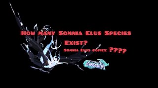 How many Somnia Elus species exist creatures of sonaria [upl. by Ainel952]