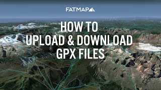 How to Upload and Download GPX Files on FATMAP [upl. by Yarezed129]