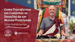 Palestra Como Transformar em Caminho os Desafios de um Mundo Polarizado [upl. by Odawa]