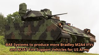 BAE Systems to produce more Bradley M2A4 IFVs and M2A7 Fire Support Vehicles for US Army [upl. by Negriv739]