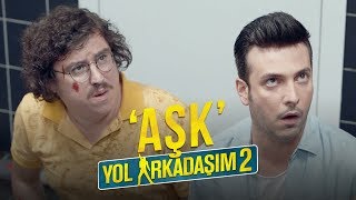 Yol Arkadaşım 2  quotAşkquot [upl. by Hegyera]