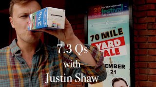 73 Qs with Justin Shaw [upl. by Pillsbury508]