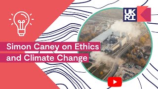 Simon Caney on Ethics and Climate Change [upl. by Strohben]