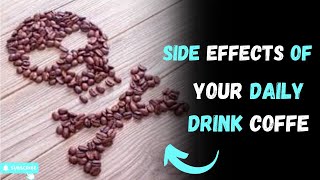 quotBeware 10 Unexpected Side Effects facts of Your Daily Coffeequot trendingcoffeecoffeeloverforyou [upl. by Arrais]