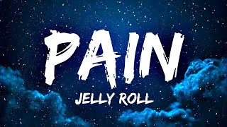 Jelly Roll  Pain  Song [upl. by Kerrie897]